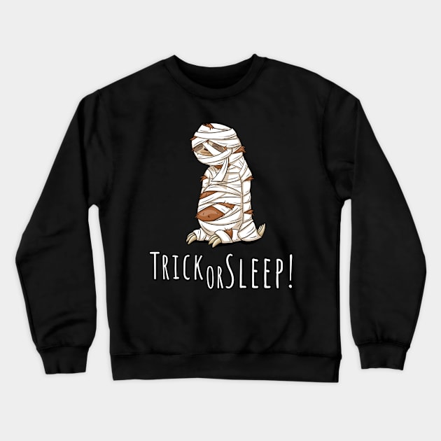 Trick Or Sleep! Relaxed Sleepy Lazy Halloween Sloth Pun Crewneck Sweatshirt by SkizzenMonster